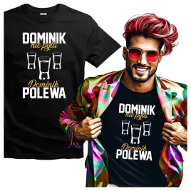 tshirt-meski-dla-dominika-dominik-nie-pyta-dominik-polewa-l