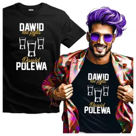 koszulki-meskie-dla-dawida-dawid-nie-pyta-dawid-polewa-xxl