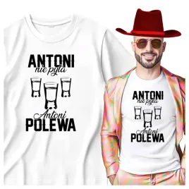 koszulka-meska-dla-antoniego-antoni-nie-pyta-antoni-polewa-s