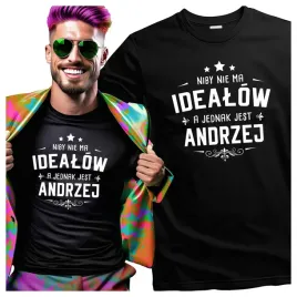 tshirt-meski-dla-andrzeja-niby-nie-ma-idealow-a-jednak-jest-andrzej-l