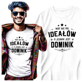 koszulka-prezent-dla-dominika-niby-nie-ma-idealow-a-jednak-jest-dominik-xs