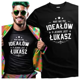koszulki-meskie-dla-lukasza-niby-nie-ma-idealow-a-jednak-jest-lukasz-xxl