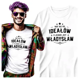 koszulka-meska-dla-wladyslawa-niby-nie-ma-idealow-jest-wladyslaw-xl