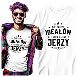 koszulki-meskie-dla-jerzego-niby-nie-ma-idealow-a-jednak-jest-jerzy-xxl