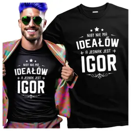 meska-koszulka-dla-igora-niby-nie-ma-idealow-a-jednak-jest-igor-m