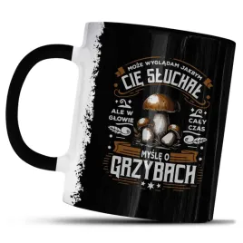kubek-z-nadrukiem-moze-wygladam-cie-sluchal-glowie-mysle-o-grzybach