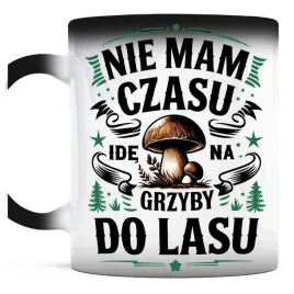 kubek-magiczny-do-kawy-nie-mam-czasu-ide-na-grzyby