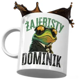 kubek-smieszny-prezent-dla-dominika-zajebisty-dominik-smieszna-zaba-do
