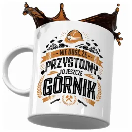 kubek-dla-hajera-nie-dosc-ze-przystojny-to-jeszcze-gornik