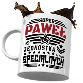 kubek-smieszny-prezent-dla-pawla-super-pawel-jednostka-zadan-specjalnych
