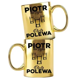 dla-piotra-prezent-zloty-kubek-z-nadrukiem-piotr-nie-pyta-piotr-polewa