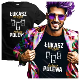 koszulki-meskie-dla-lukasza-lukasz-nie-pyta-lukasz-polewa-xxl