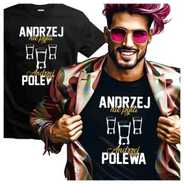 koszulka-meska-dla-andrzeja-andrzej-nie-pyta-andrzej-polewa-xl