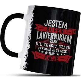 kubek-z-nadrukiem-dla-lakiernika-prezent-lakiernik-zawsze-mam-racje-kawy