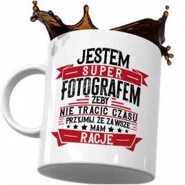 kubek-smieszny-prezent-dla-fotografa-fotograf-zawsze-mam-racje-kawy-herbaty