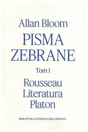 pisma-zebrane-t-1-rousseau-literatura-platon-allan-bloom