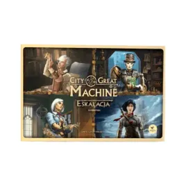 city-of-the-great-machine-eskalacja