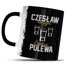 kubek-z-nadrukiem-dla-czeslawa-prezent-czeslaw-nie-pyta-czeslaw-polewa-kawy