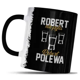 kubek-z-nadrukiem-dla-roberta-prezent-robert-nie-pyta-robert-polewa-kawy