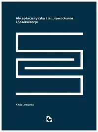 akceptacja-ryzyka-i-jej-prawnokarne-konsekwencje