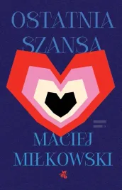 ostatnia-szansa-maciej-milkowski