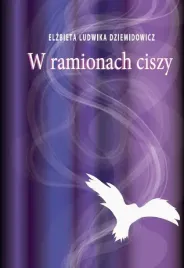 ksiazka-w-ramionach-ciszy-elzbieta-ludwika-dziemidowicz