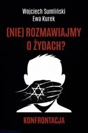 nie-rozmawiajmy-o-zydach-konfrontacja-wojciech-sumlinski-ewa-kurek