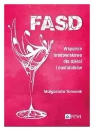 fasd-wsparcie-srodowiskowe-dla-dzieci-i-nastolatkow-malgorzata-tomanik