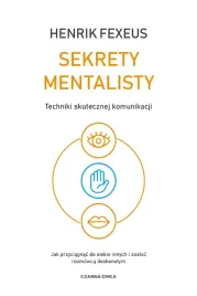 sekrety-mentalisty-techniki-skutecznej-komunikacji-jak-przyciagnac-do-sie