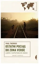 ostatni-pociag-do-zona-verde-paul-theroux
