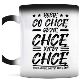 kubek-magiczny-do-kawy-robie-co-chce-musze-zpytac-mojej-zony