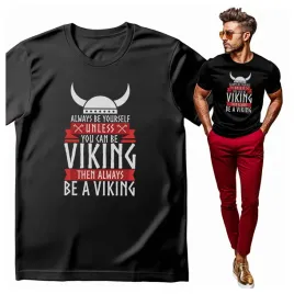 koszulka-meska-z-nadrukiem-always-be-yourself-unless-u-can-be-viking