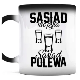 kubek-magiczny-do-kawy-sasiad-nie-pyta-sasiad-polewa