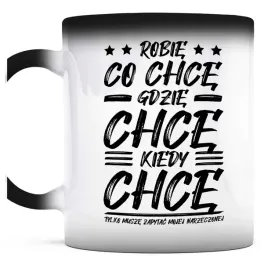 kubek-magiczny-do-kawy-robie-co-chce-musze-zapytac-narzeczonej