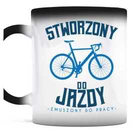 kubek-magiczny-do-kawy-stworzony-do-jazdy-zmuszony-do-pracy-rower