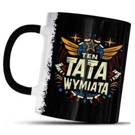 kubek-z-nadrukiem-ten-tata-wymiata