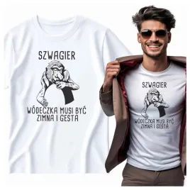 na-prezent-koszulka-meska-szwagier-wodeczka-musi-byc-zimna-i-gesta