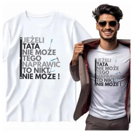 na-prezent-koszulka-meska-jezeli-tata-nie-moze-tego-naprawic-nikt-nie-moze