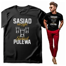 koszulka-meska-z-nadrukiem-sasiad-nie-pyta-sasiad-polewa