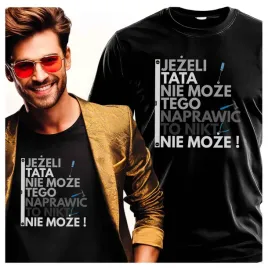 meskie-koszulki-jezeli-tata-nie-moze-tego-naprawic-nikt-nie-moze-4xl