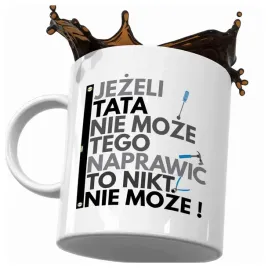 kubek-jezeli-tata-nie-moze-tego-naprawic-nikt-nie-moze