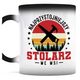 kubek-magiczny-do-kawy-najprzystojnieszy-stolarz-we-wsi