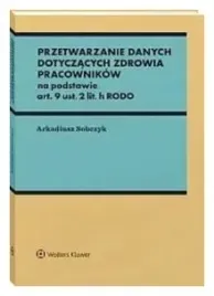 przetwarzanie-danych-dotyczacych-zdrowia-arkadiusz-sobczyk