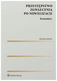 przestepstwo-zgwalcenia-po-nowelizacji-komentarz-mikolaj-malecki
