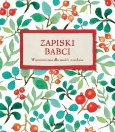 zapiski-babci-wspomnienia-dla-moich-wnukow
