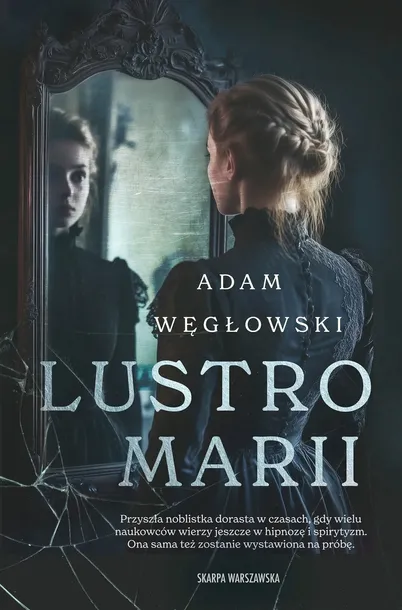lustro-marii-weglowski-adam-wydawnictwo-skarpa-warszawska