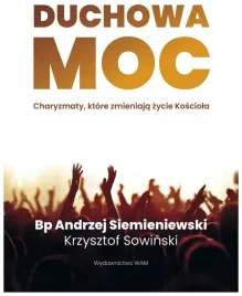 duchowa-moc-charyzmaty-ktore-zmieniaja-zycie-kos-andrzej-siemieniewski