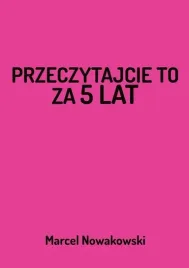 przeczytajcie-to-za-5-lat
