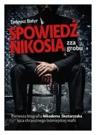spowiedz-nikosia-zza-grobu-tadeusz-batyr