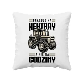 pracuje-na-hektary-a-nie-na-godziny-poduszka-prezent-dla-rolnika